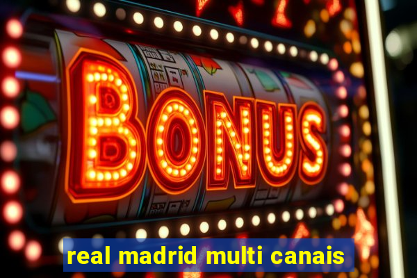 real madrid multi canais